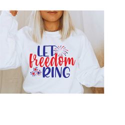Let Freedom Ring Svg, Patriotic svg, Fourth of July shirt, American Girl svg, Fireworks svg, Memorial Day svg, Independe