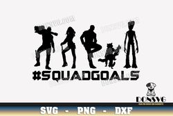 Squadgoals Guardians of Galaxy svg files Cricut Silhouette Star Lord Gamora Drax Groot PNG Sublimation