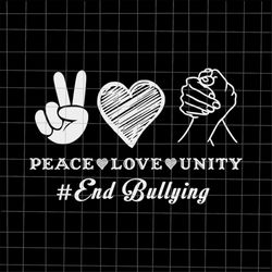 Peace Love Unity Svg, End Bullying Svg, Day Orange Kids 2021 Anti Bullying Svg, Breast Cancer Awareness, Anti Bullying S