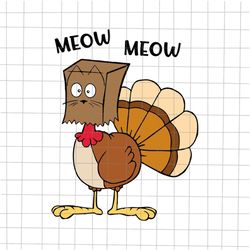 Meow Turkey Svg, Cat Turkeys Svg, Funny Turkey Cat Thanksgiving Svg, Thanksgiving Cat Svg, Turkey Thanksgiving Svg