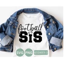 football sister svg, football sis svg, that's my brother football cricut cut file and sublimation