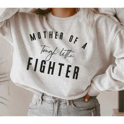 Mother Of A Tough Little Fighter Pullover Sweatshirt