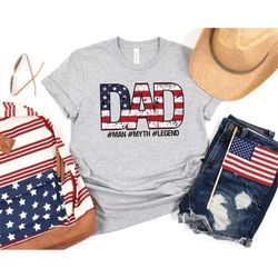USA Flag Dad T-Shirt, The Man The Myth The Legend Shirt, Cool Father's Day Shirt, American Flag Daddy Gifts, 4th of July