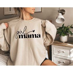 Girl Mama Sweatshirt or Hoodie,Girl Mama Shirt,Comfort Color Girl Mama shirt,Women's Crewnecks,Mother's day Gift, Mom Of