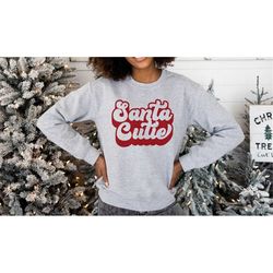 Santa Cutie Pullover Sweatshirt / Christmas / Holiday