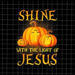 Shine With The Light Of Jesus Png, Halloween Pumpkin Christian Png, Pumpkin Jesus Colors Png, Jesus Autumn Png