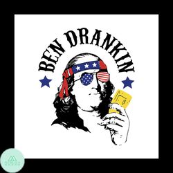 Ben Drankin 4th Of July Svg, Independence Day Svg, Ben Drankin Svg, American Svg, American Shirt, American Gift, 4th Of