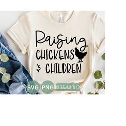 funny chicken svg, raising chickens and children svg, chicken cricut cut file and sublimation