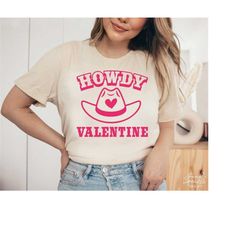 Howdy Valentine SVG, PNG, Howdy Svg, Valentine Shirt Svg, Valentine Svg, Western Valentine Svg, Cowboy Hat Svg, Love Svg