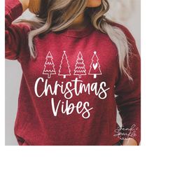 Christmas Vibes SVG,Christmas Tree SVG,Christmas SVG,Christmas Shirt Svg,Winter Svg,Xmas Svg,Svg file for Cricut