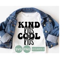 kind kids are cool kids svg, be kind png, cricut cut file and sublimation