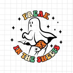 Freak In The Sheets Ghost Halloween Svg, Funny Ghost Halloween Svg, Ghost Halloween Svg, Quote Ghost Halloween Svg