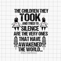 The Children They Took And Tried To Silence Svg, Orange Day Svg, Residential Schools Svg, Every Child Matters Indigenous