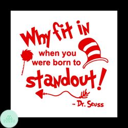 Dr Seuss Why Fit In Svg, Dr Seuss Svg, Seuss Svg, Dr Seuss Gifts, Dr Seuss Shirt, Cat In The Hat Svg, Thing 1 Thing 2 Sv