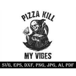 Pizza Kill My Vibes Svg, Halloween Svg, Halloween Ghost Svg, Halloween Quotes, Halloween Clipart, Halloween Silhouette,