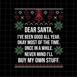 Dear Sanra I've Been Good All Year Christmas Svg, Dear Sanra Svg, Ugly Christmas Sweater Svg, Christmas Sweater Svg