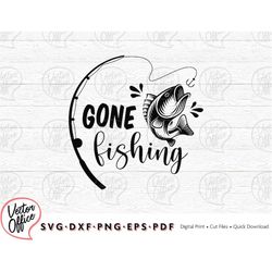 Gone Fishing svg, fishing svg, Fishing Cilpart Vector for Silhouette Cricut Cutting Machine Design Download Svg, Dxf, Pn