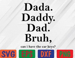 Mens Dada Daddy Dad Bruh Funny Fathers Day Svg, Eps, Png, Dxf, Digital Download