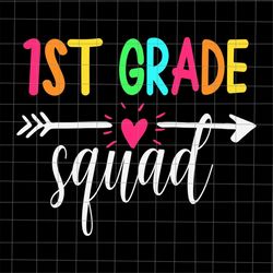 1st Grade Squad Svg, Hello First Grade Rainbow Svg, 1st First Day Of School Svg, Teacher Quote Svg, 1st Back To School Q
