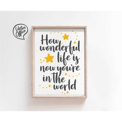 How wonderful life is now you're in the world, Nursery Print, Blue,Pink,Typographic Print, Printable, Quote Print, Wall