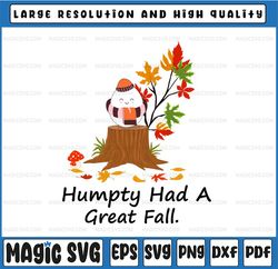 Humpty Had A Great Fall Png, Cute Fall Png, Humpty Dumpty Png, Fall Season Png, Autumn Thanksgiving Png, Teacher Fall