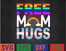 Free Mom Hugs Rainbow LGBT Lesbian Gay Pride Month  Svg, Eps, Png, Dxf, Digital Download