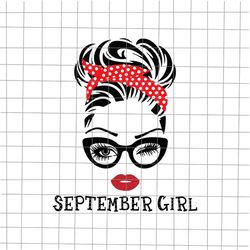 September girl svg, September Svg, Girl face eys svg,, September birthday svg, birthday vector, funny quote svg, png, dx
