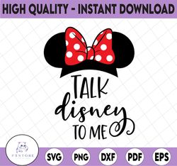 Talk Disney to Me SVG, SVG files for Cricut, Disney svg, Minnie Mouse svg, funny svg , svg, dxf