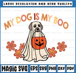 My Dog Is My Boo Svg, Halloween Svg, Cute Ghost svg, Autumn svg, fall svg, Halloween Mom Svg, Ghost Svg, Dog Halloween