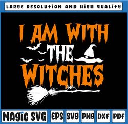 I Am With The Witch Svg, Halloween Tri-ck or Tre-at, Witch Svg, Boo Svg File for Cricut & Silhouette Png