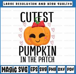 Cutest Pumpkin In The Patch Halloween Thanksgiving Design,Fall Cut File, Kids' Halloween Saying, Shirt Quote, dxf eps pn