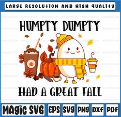 Humpty Dumpty Had a Great Fall Png, Pumpkin Png, Fall Pumpkin Png, Fall Shirts, Cute Fall Png, Trendy Fall Shirt, Autumn