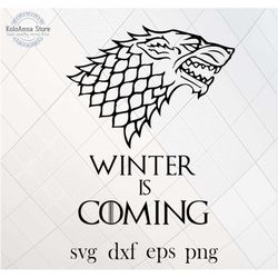 winter, winter is coming svg, winter has come, house svg, stark svg, wolf svg, cut file, silhouette, svg files for cricu