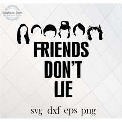 friends don't lie svg, strange svg, friends svg, upside down svg, things svg, eleven svg, cut file, silhouette, svg file