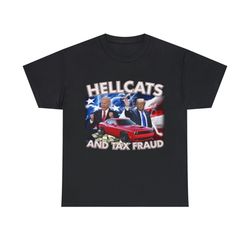Donald Trump And Joe Biden- Hellcats And Tax Fraud Shirt