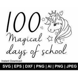 100 Magical Days Of School Svg, 100 Days Of School Unicorn Svg, Unicorn Svg, School Svg, T Shirt Svg, Unicorn Clipart, S
