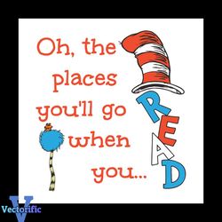 Oh The Places You Will Go Svg, Dr Seuss Svg, Seuss Svg, Dr Seuss Gifts, Dr Seuss Shirt, Cat In The Hat Svg, Thing 1 Thin