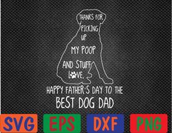 Happy Father's Day Dog Dad Thanks For Picking up My Poop Svg, Eps, Png, Dxf