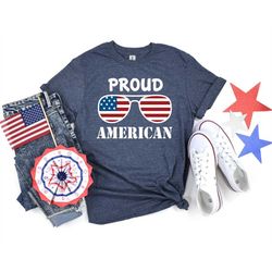 Proud American Shirt, 4th Of July Shirt, Independence Day Shirt, Fourth Of July Shirt, American Flag Shirt, America Free