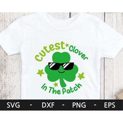 Cutest Clover In The Patch svg, Boy St Patrick Day svg,Shamrock svg,St Patrick's svg, svg cutting file, svg Files for Cr
