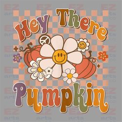 Hey There Pumpkin PNG, Pumpkin Sublimation Design, Thanksgiving Png, Retro Fall Png, Halloween png, Autumn Sublimation,
