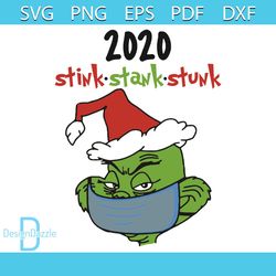 Stink Stank Stunk Svg, Christmas Svg, Grinch Svg, Grinchmas 2020 Svg, Covid Svg, Quarantined Christmas Svg, Grinch Santa
