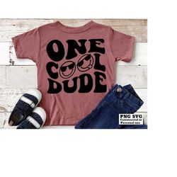 One Cool Dude SVG, PNG, Kids Svg, Kids Png, Smiley faces, Toddler Svg, Boys Svg, Retro Wavy Text, Png File for Shirt Sub
