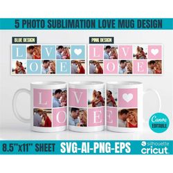 personalized love mug with photo, love mug sublimation, valentines day svg, sublimation mug template for photos