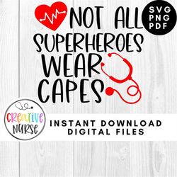 Instant Download SVG /  Not all superheroes wear capes SVG File / svg pdf png cutting files for silhouette or cricut