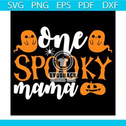One Spooky Mama Svg, Halloween Svg, Spooky Svg, Pumpkin Svg, Halloween Ghost Svg