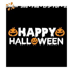 Happy Halloween Svg, Halloween Svg, Halloween Pumpkin Svg, Happy Halloween Svg