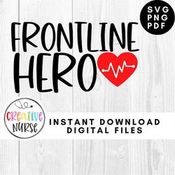 Instant Download SVG /  Frontline Hero SVG File / svg pdf png cutting files for silhouette or cricut