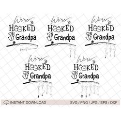 We Are Hooked On Grandpa Svg, Funny Dad Fishing Svg, Funny Fishing Life, Fishing Grandpa Svg, Fisherman Svg, Father's Da