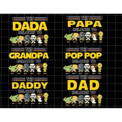 Bundle Personalized This Grandpa Belongs To Png, Funny Father's Day Png, Humor Daddy, Dad, Dada,Papa, Poppop Dad Life, F